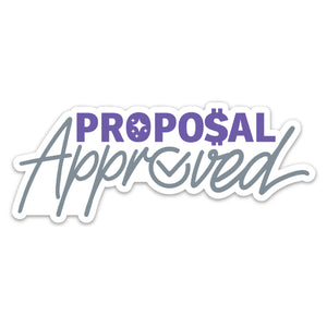 Proposal Approved Sticker